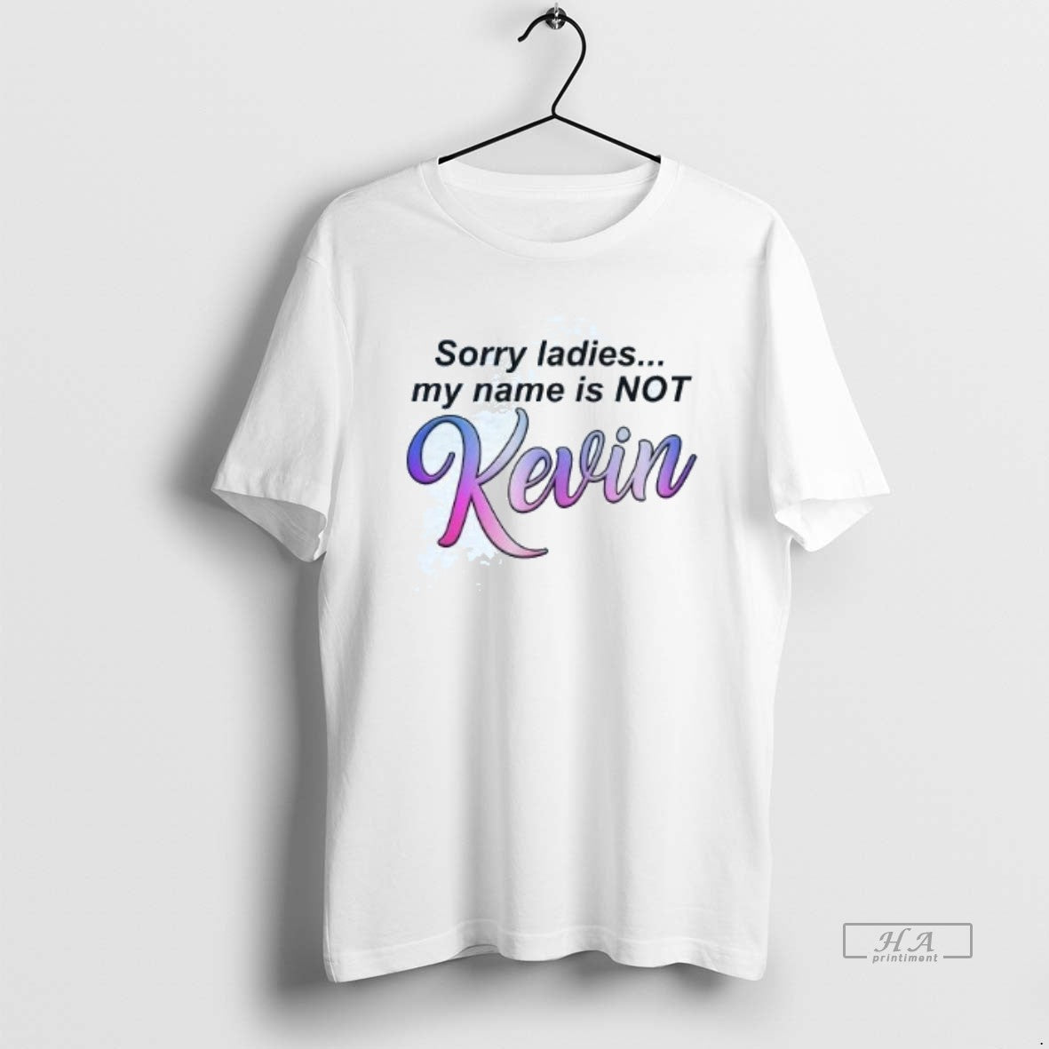 Official Sorry My Name Is Not Kevin