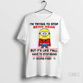 Official Superman Minion Im Trying To Stop Being Mean But Its Like Yall Have To