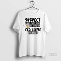 Official Suspect Claims Shes Broke But Stops For Iced Coffee Everyday Graphic