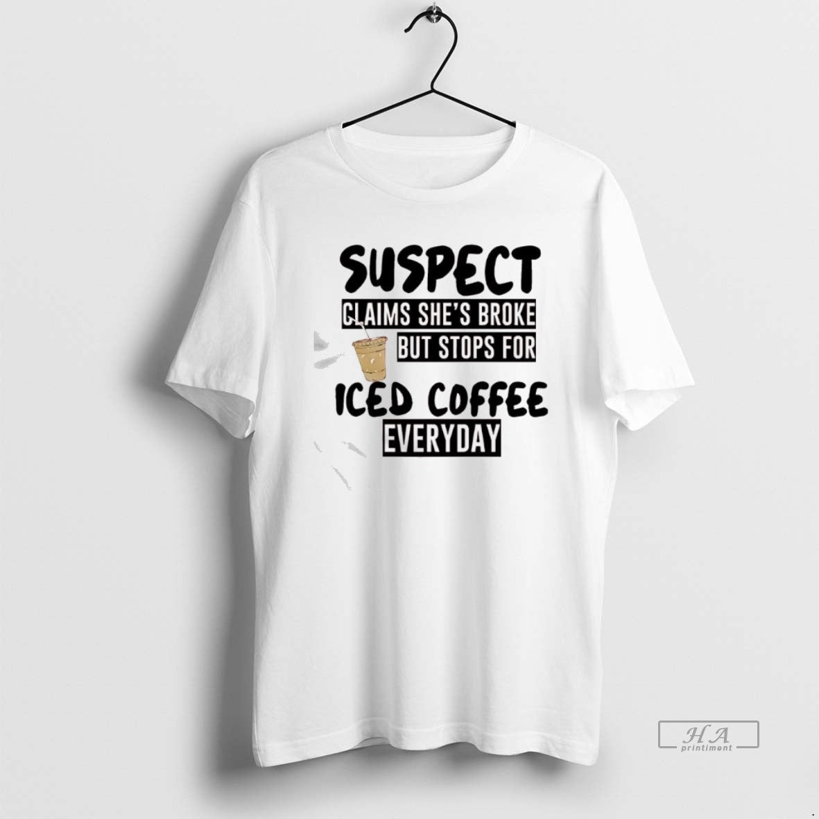 Official Suspect Claims Shes Broke But Stops For Iced Coffee Everyday Graphic