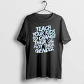 Official Teach Your Kids To Change Their Oil Not Their Gender Vintage