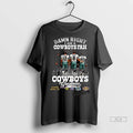 Official Trendy Damn Right I Am A Dallas Cowboys Fan And I Saw Cowboys Greatness