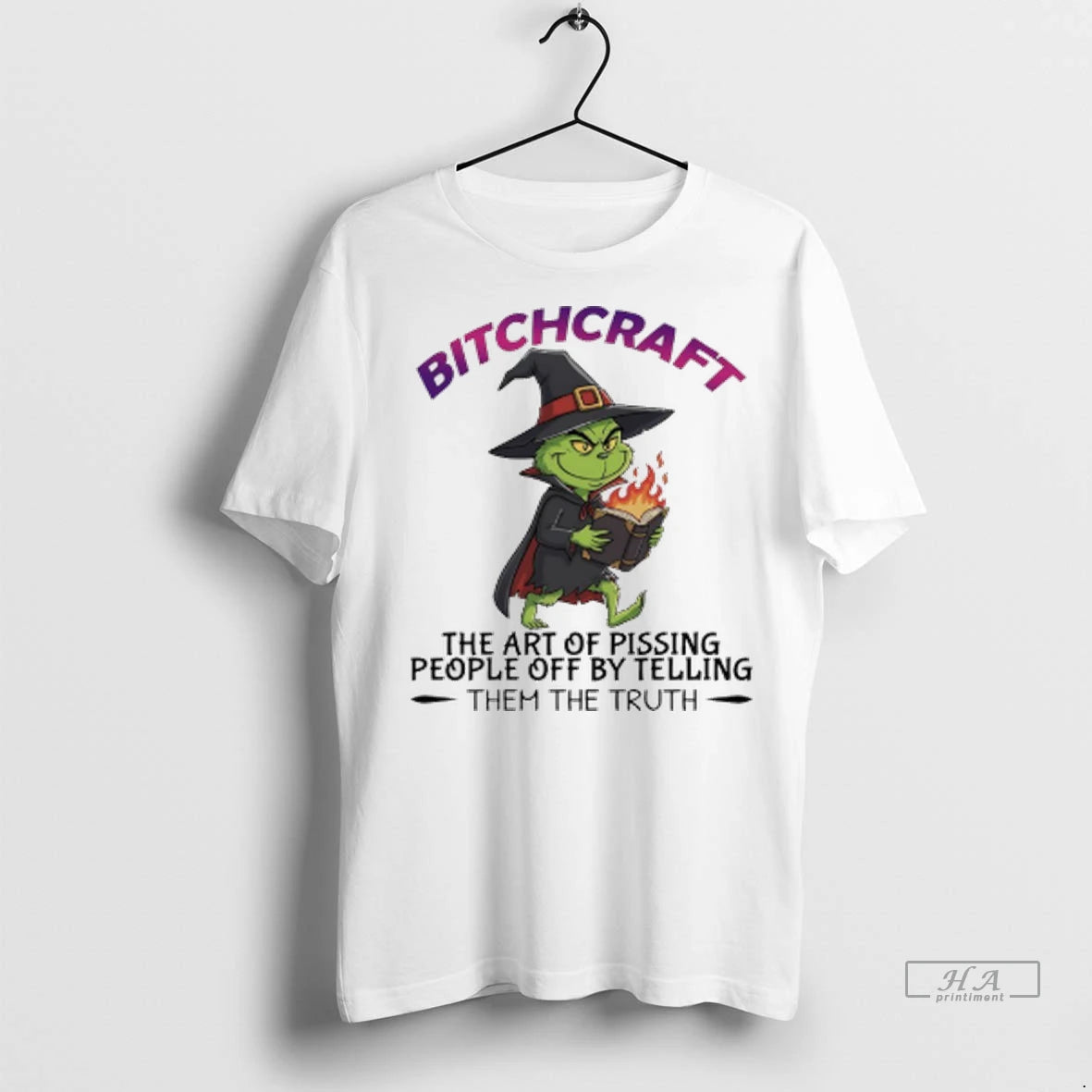 Official Trendy Grinch Bitcharaft The Art Of Pissing People Off By Telling Them The Truth
