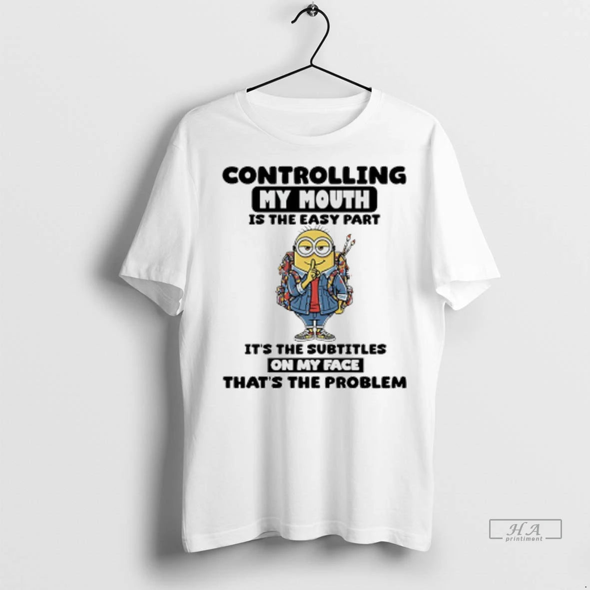 Official Trendy Minions Controlling My Mouth Is The Easy Part Its The Subtitles On My