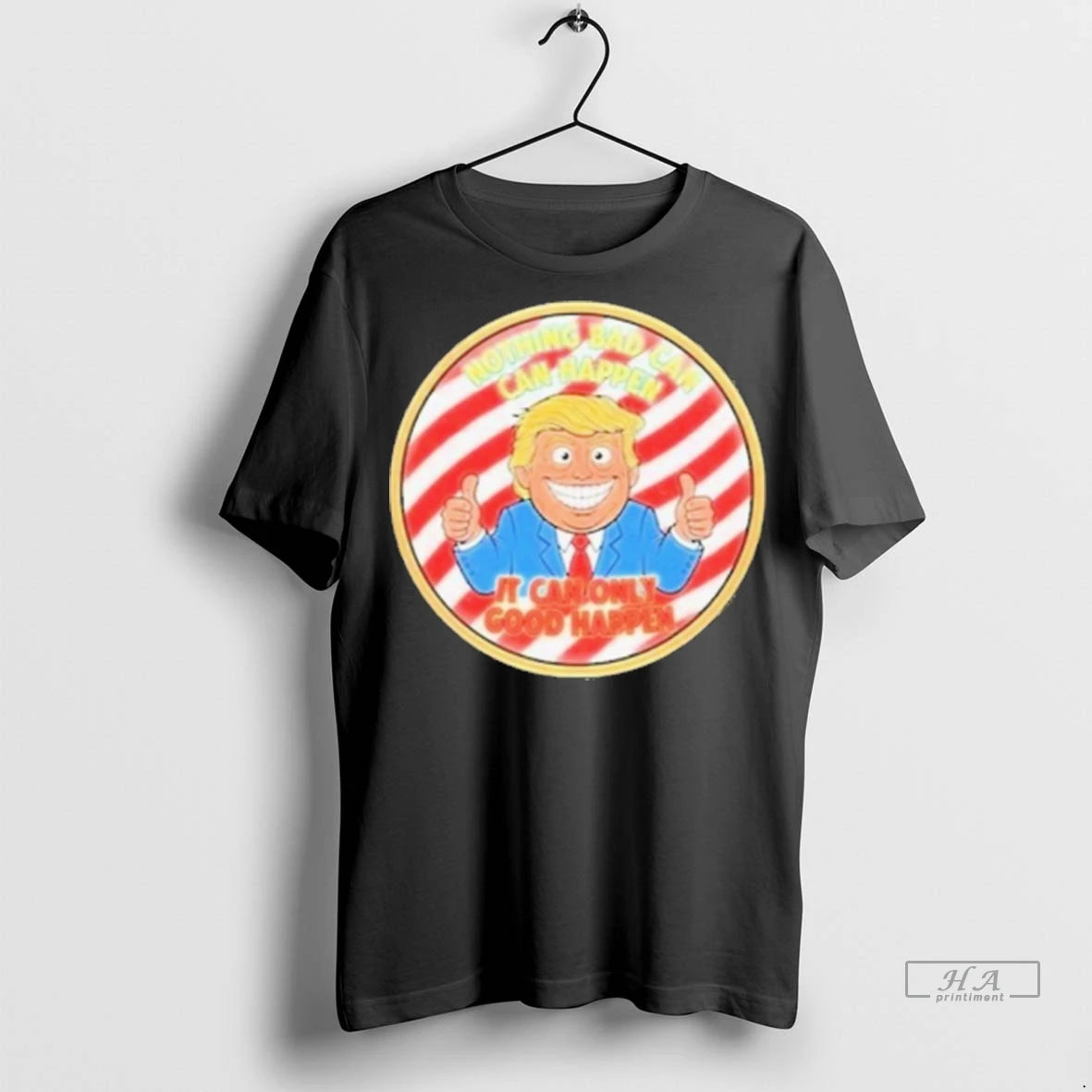 Official Trump Nothing Bad Can Happen It Can Only Good Happen 2025 Long Sleve Tshirts