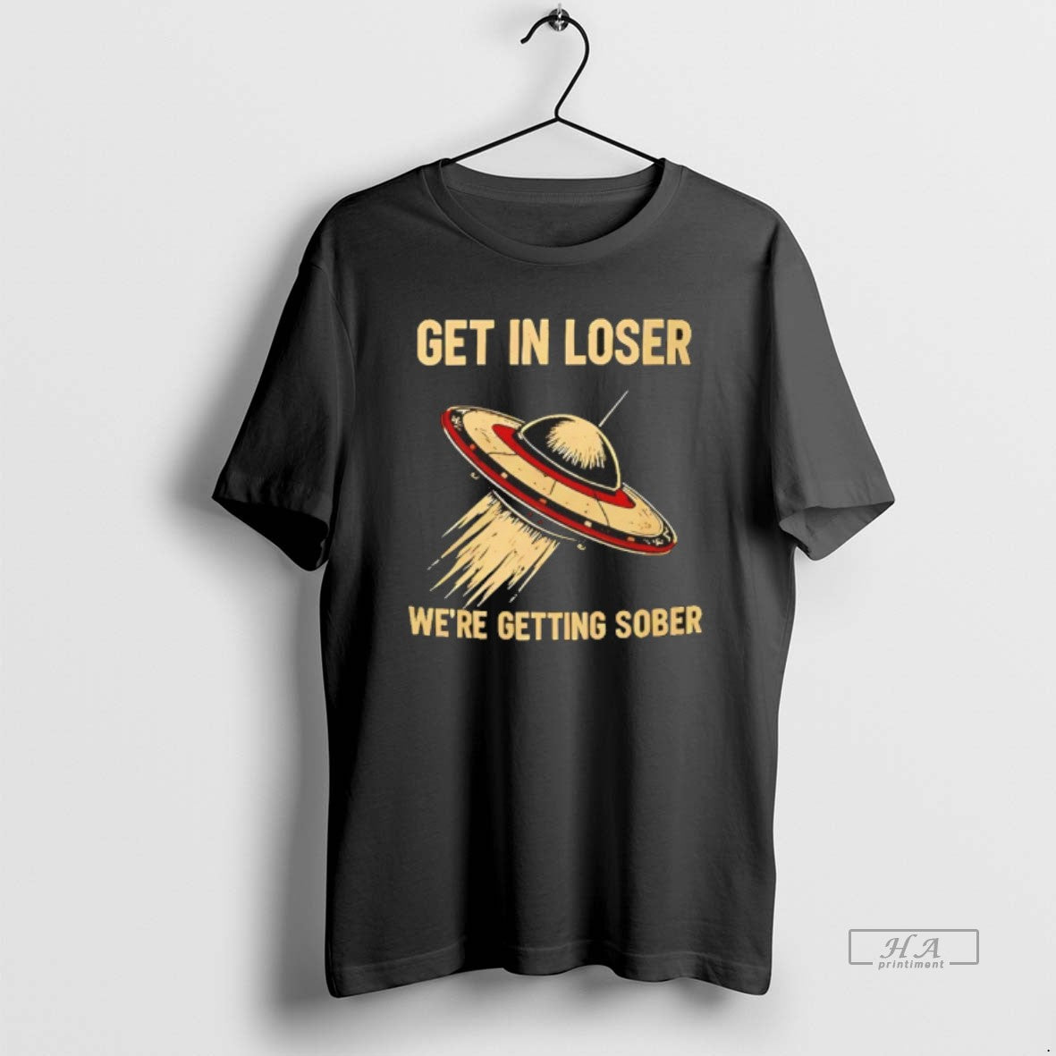 Official Ufo Get In Loser Were Getting Sober