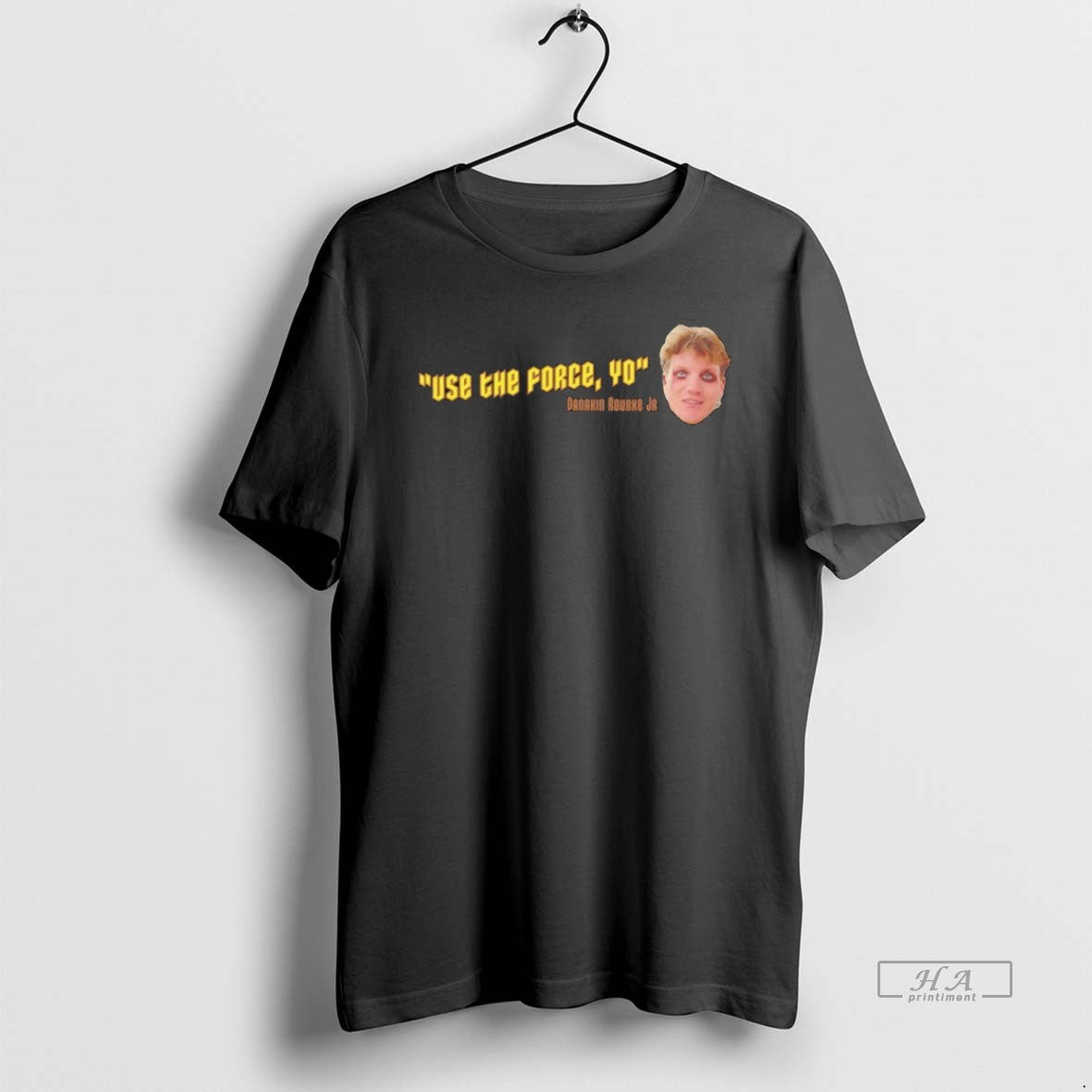 Official Use The Force Yo Danakin Rourke Jr