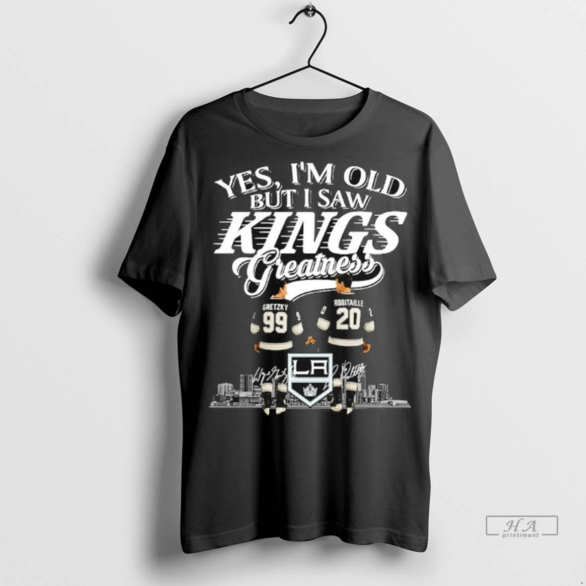 Official Wayne Gretzky And Luc Robitaille Yes Im Old But I Saw Los Angeles Kings
