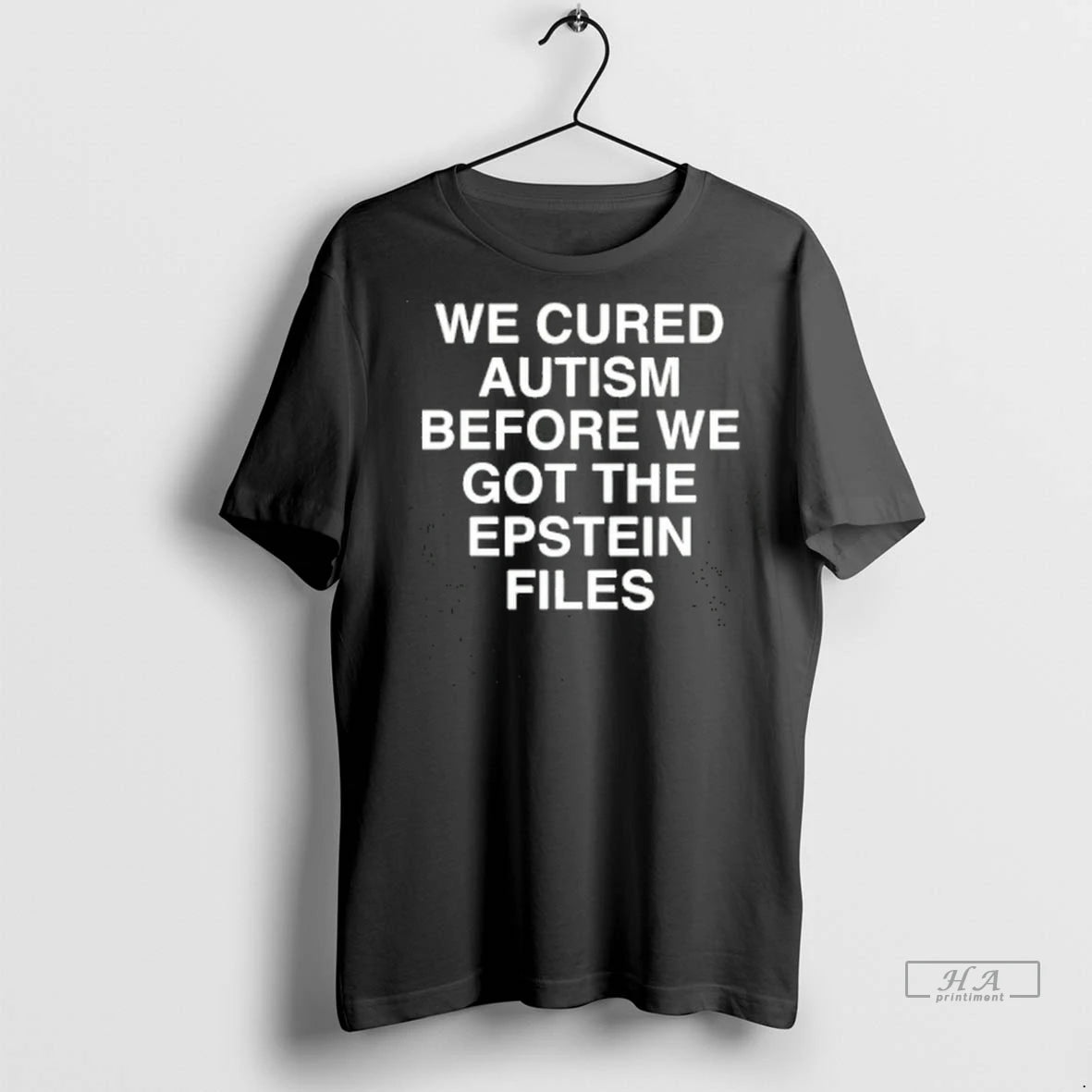 Official We Cured Autism Before We Got The Epstein Files Tee Tshirts Sweater