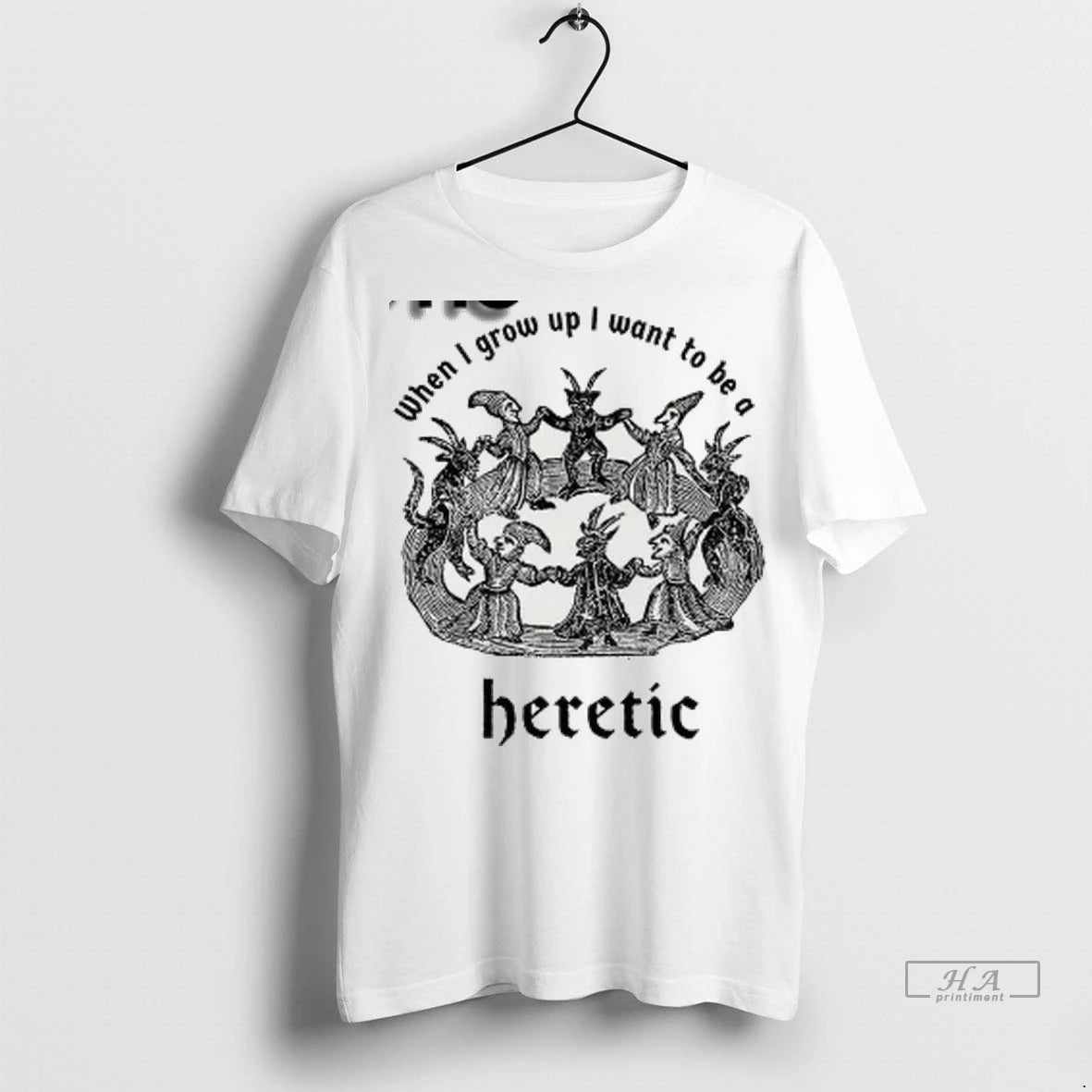 Official When I Grow Up I Want To Be A Heretic Tshirts Sweater