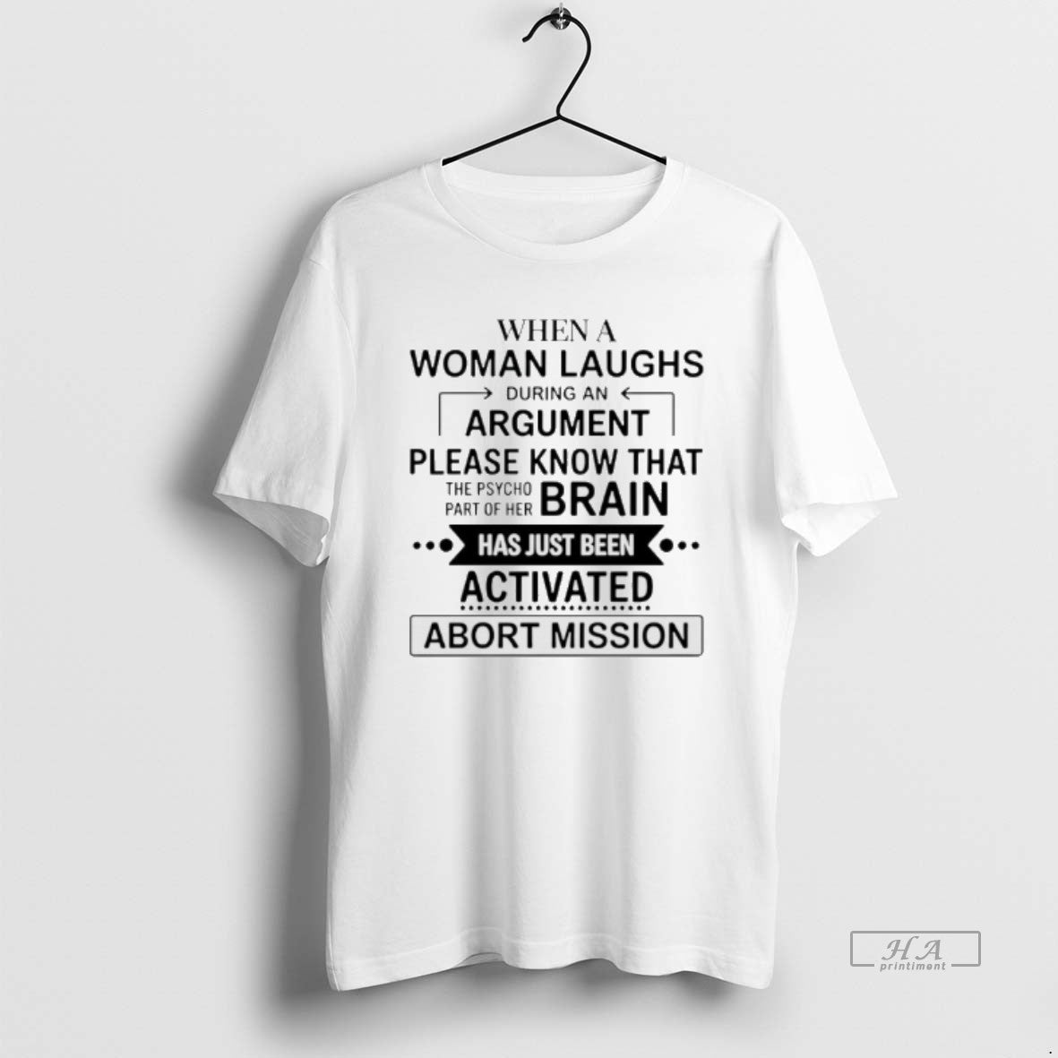 Official When A Woman Laughs During An Argument Please Know That The Psycho Brain