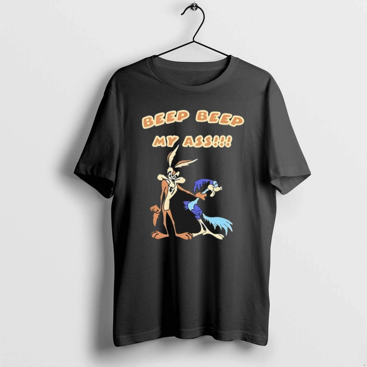 Official Wile E Coyote And Road Runner Beep Beep My Ass