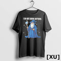Official Wizard I Do Not Know Anything Tshirts Sweater