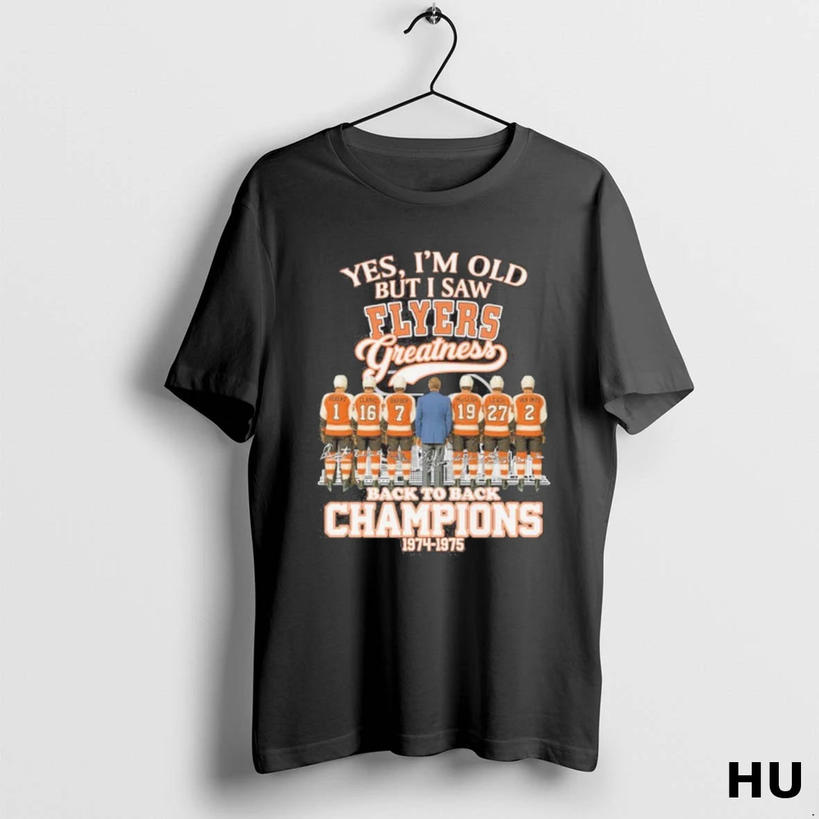 Official Yes Im Old But I Saw Philadelphia Flyers Greatness Back 2 Back Champions