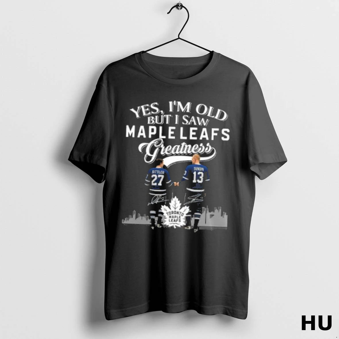 Official Yes Im Old But I Saw Toronto Maple Leafs Greatness Sittler And Sundin Legends