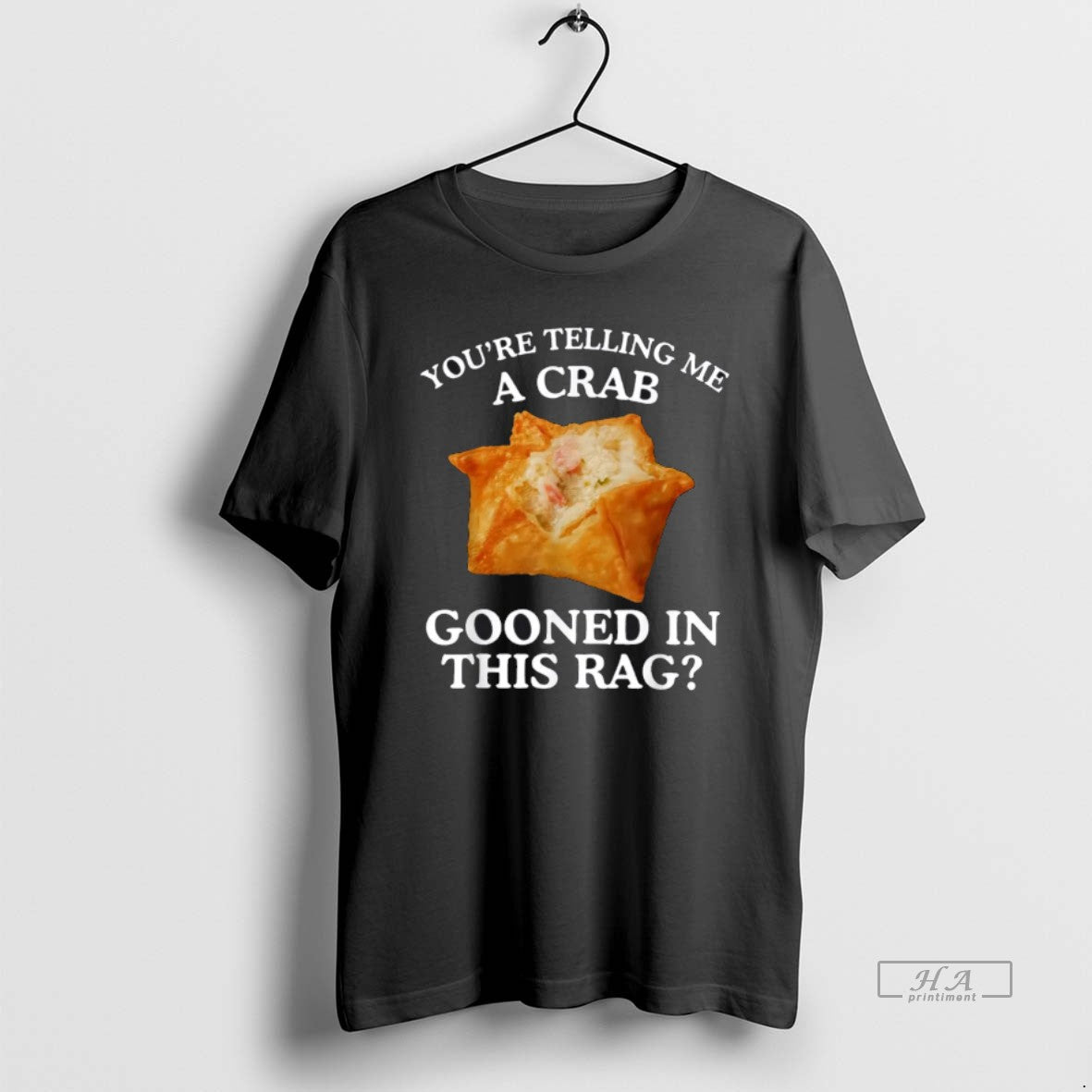 Official You Are Telling Me A Crab Gooned In This Rag