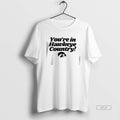 Official Youre In Hawkeye Country
