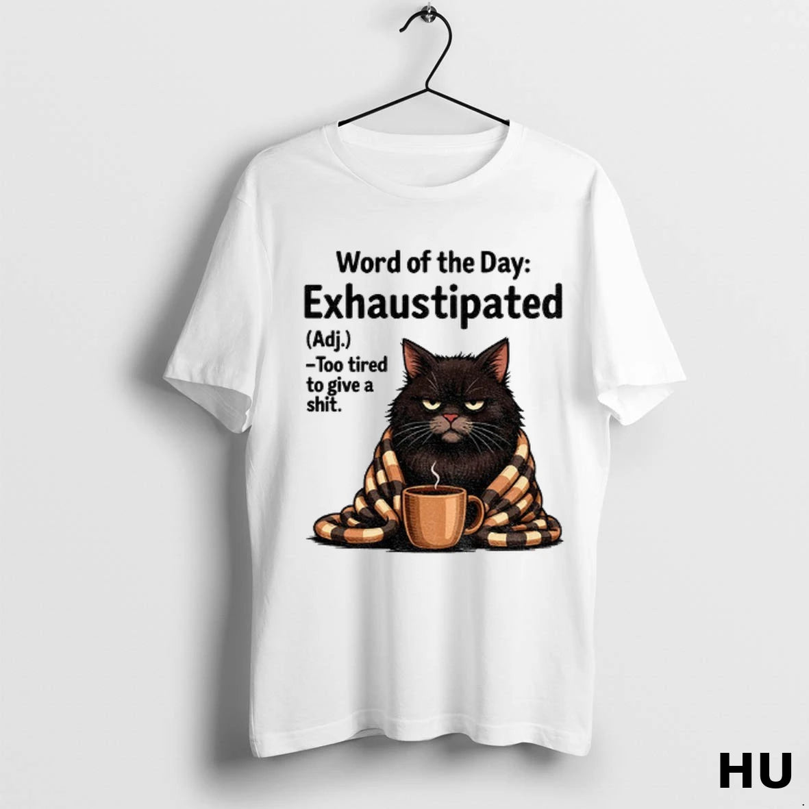 Officials Angry Cat Word Of The Day Exhaustipated Definition Too Tired To Give A Shit