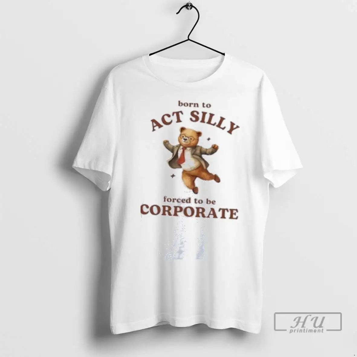Officials Born To Act Silly Forced To Be Corporate T Shirts