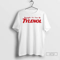 Officials Brought To You By Tylenol T Shirts