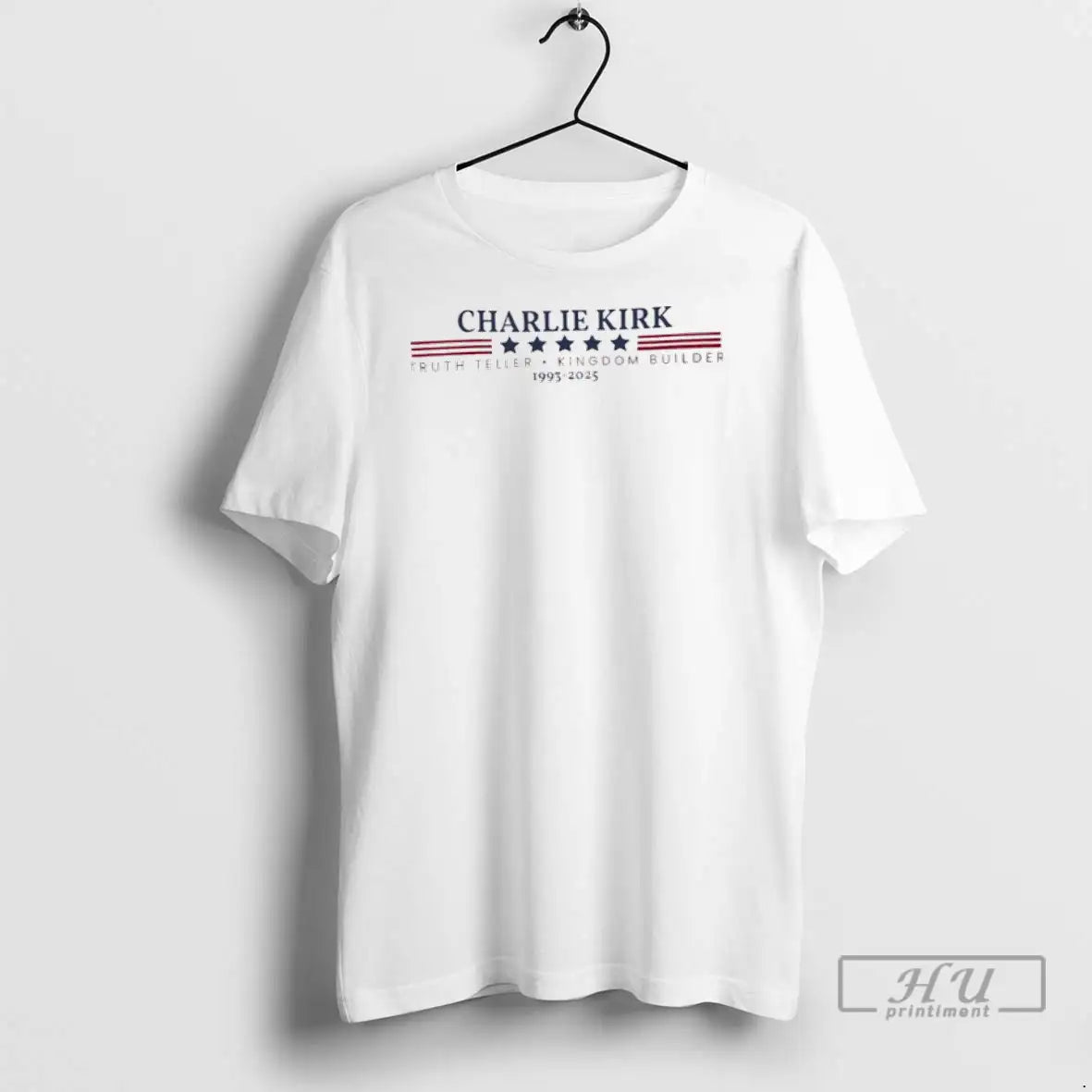 Officials Charlie Kirk Truth Teller And Kingdom Builder 1993 2025 T Shirts