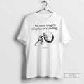 Officials Clemus One Must Imagine Sisyphus Podcasting T Shirts