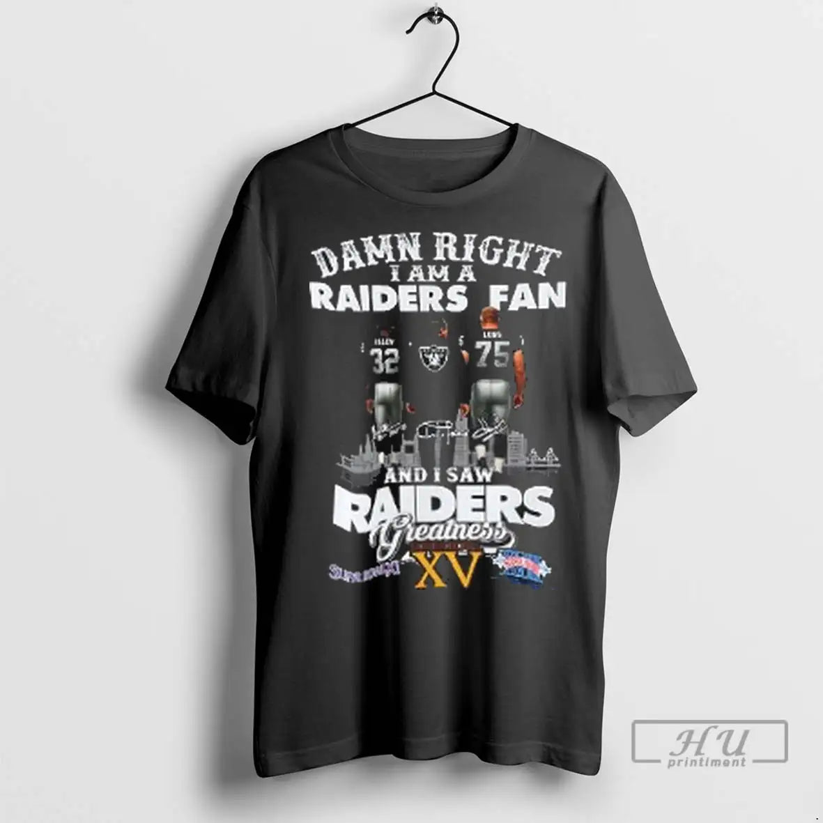 Officials Damn Right I Am A Oakland Raiders Fan And I Saw Raiders Greatness Super