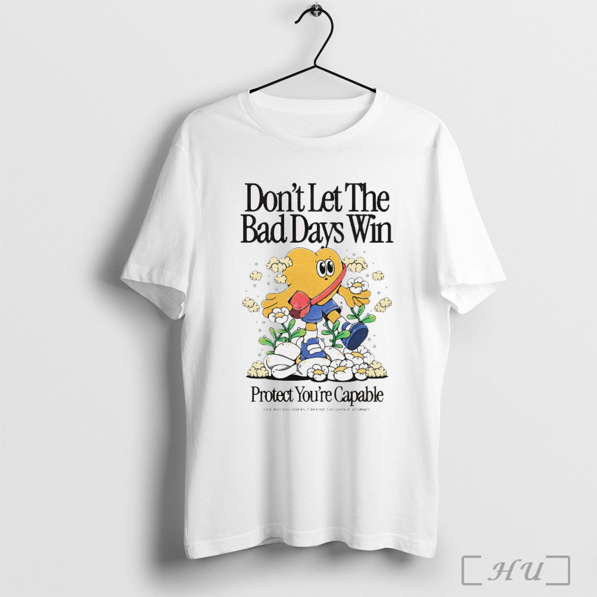 Officials Dont Let The Bad Days Win Protect Youre Capable One Bad Day Doesnt Define