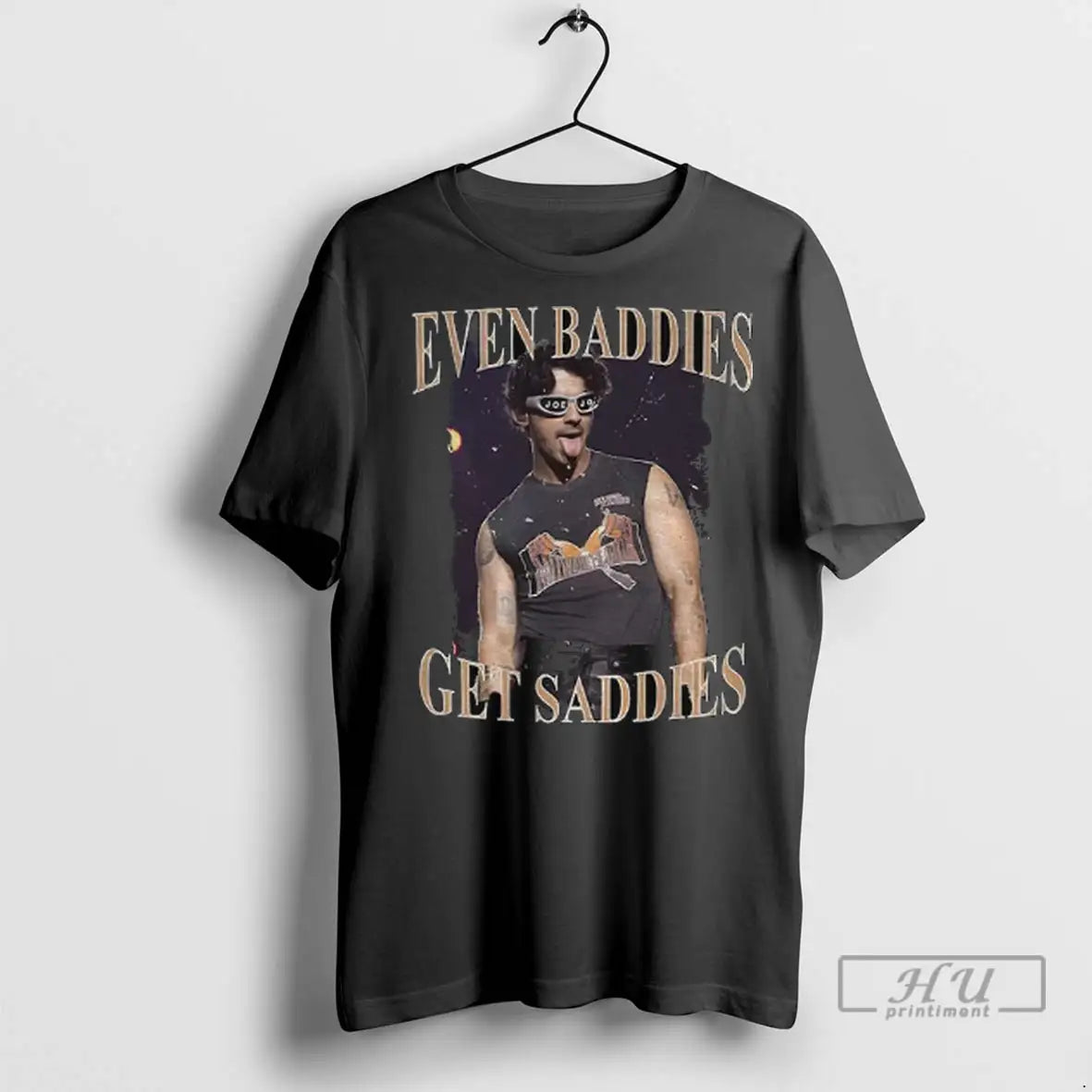 Officials Even Baddies Get Saddies Joe Jonas Graphic T Shirts