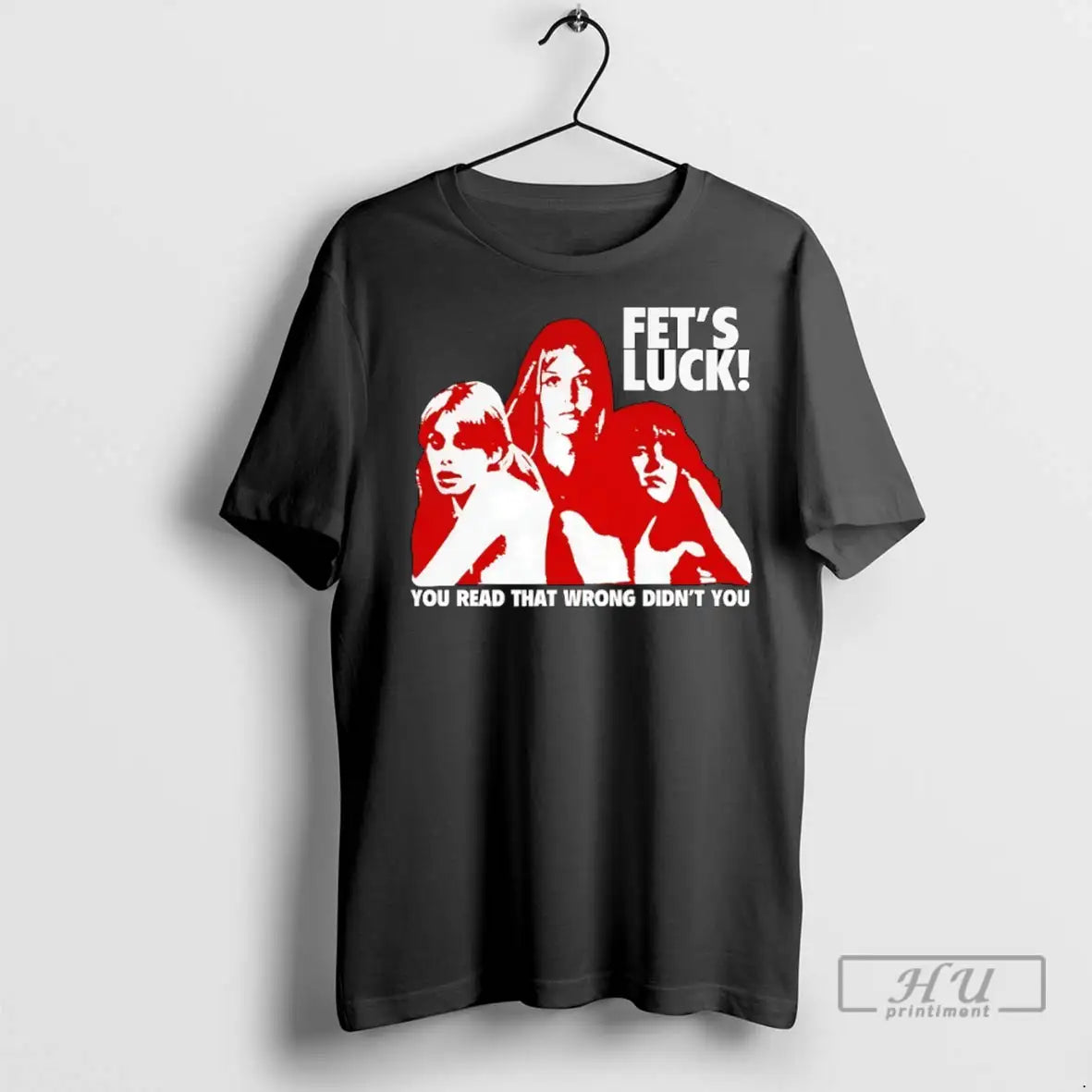 Officials Fets Luck You Read That Wrong Didnt You T Shirts