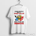 Officials Funny Minion Some People Need A Shock Collar And I Need The Remote