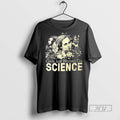 Officials Girls Just Wanna Do Science T Shirts