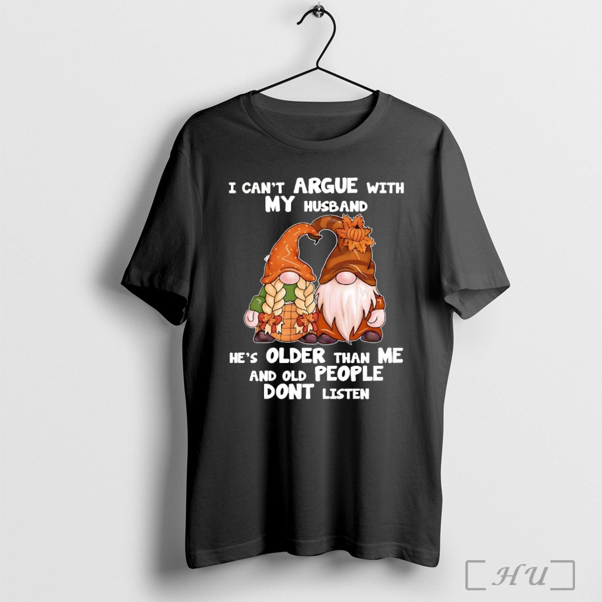 Officials Gnomes I Cant Argue With My Husband Hes Older Than Me Dont Listen