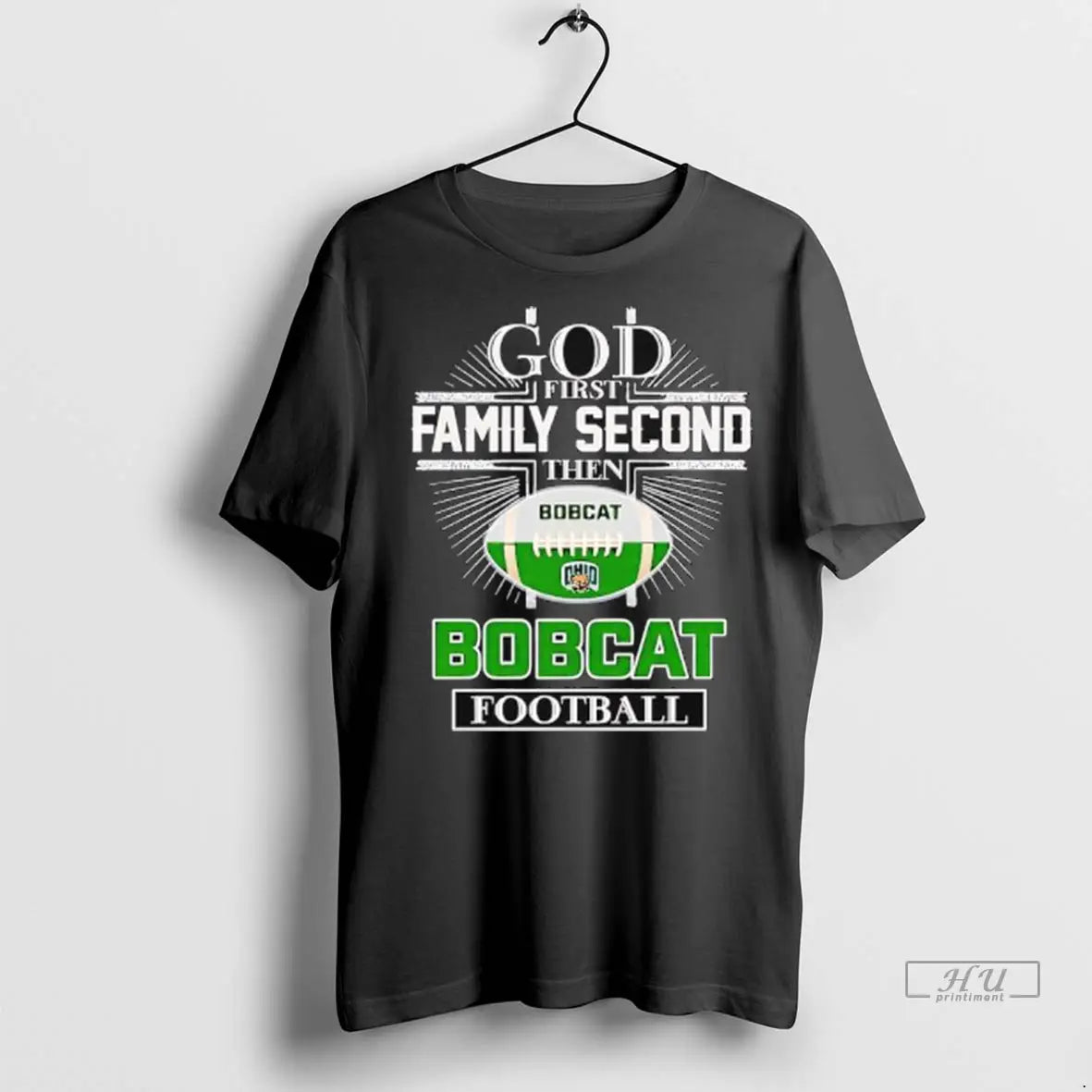 Officials God First Family Second Then Ohio Bobcats Football Ladies T Shirts