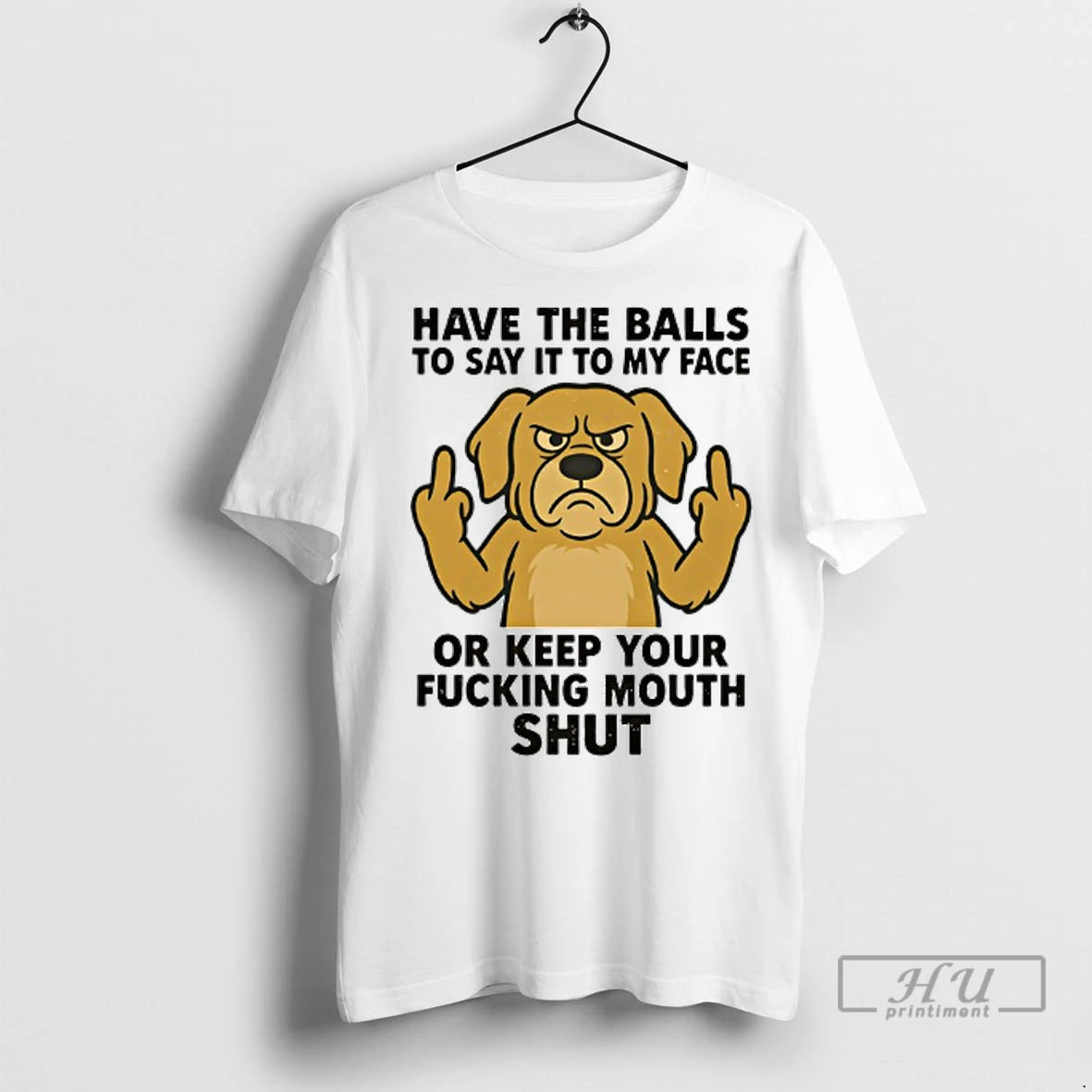 Officials Golden Retriever Have The Balls To Say It To My Face Or Keep Your