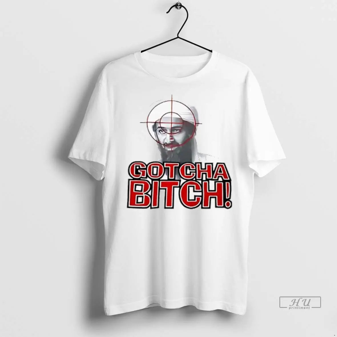 Officials Gotcha Bitch Osama Bin Laden Ladies T Shirts