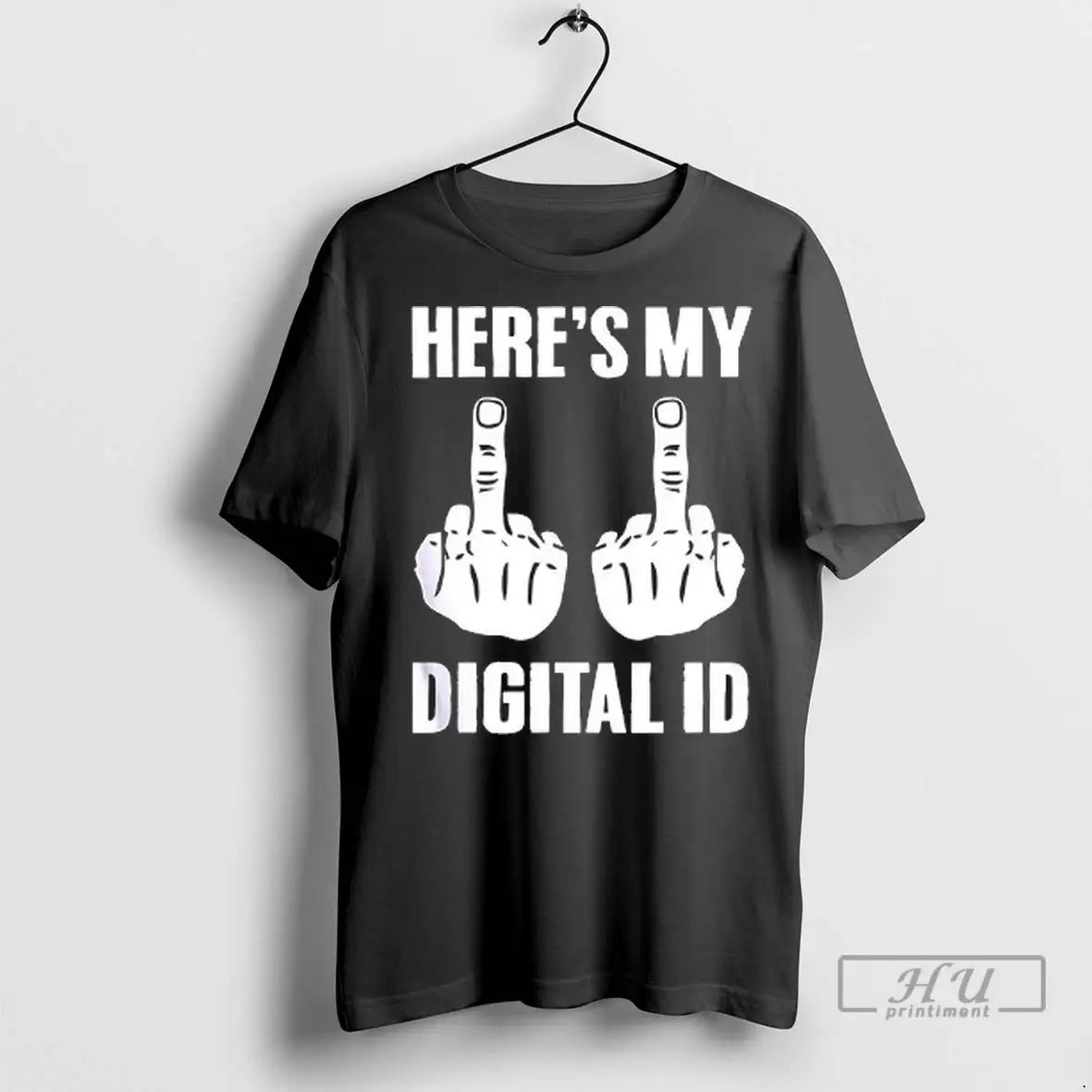 Officials Heres My Digital Id Middle Fingers T Shirts