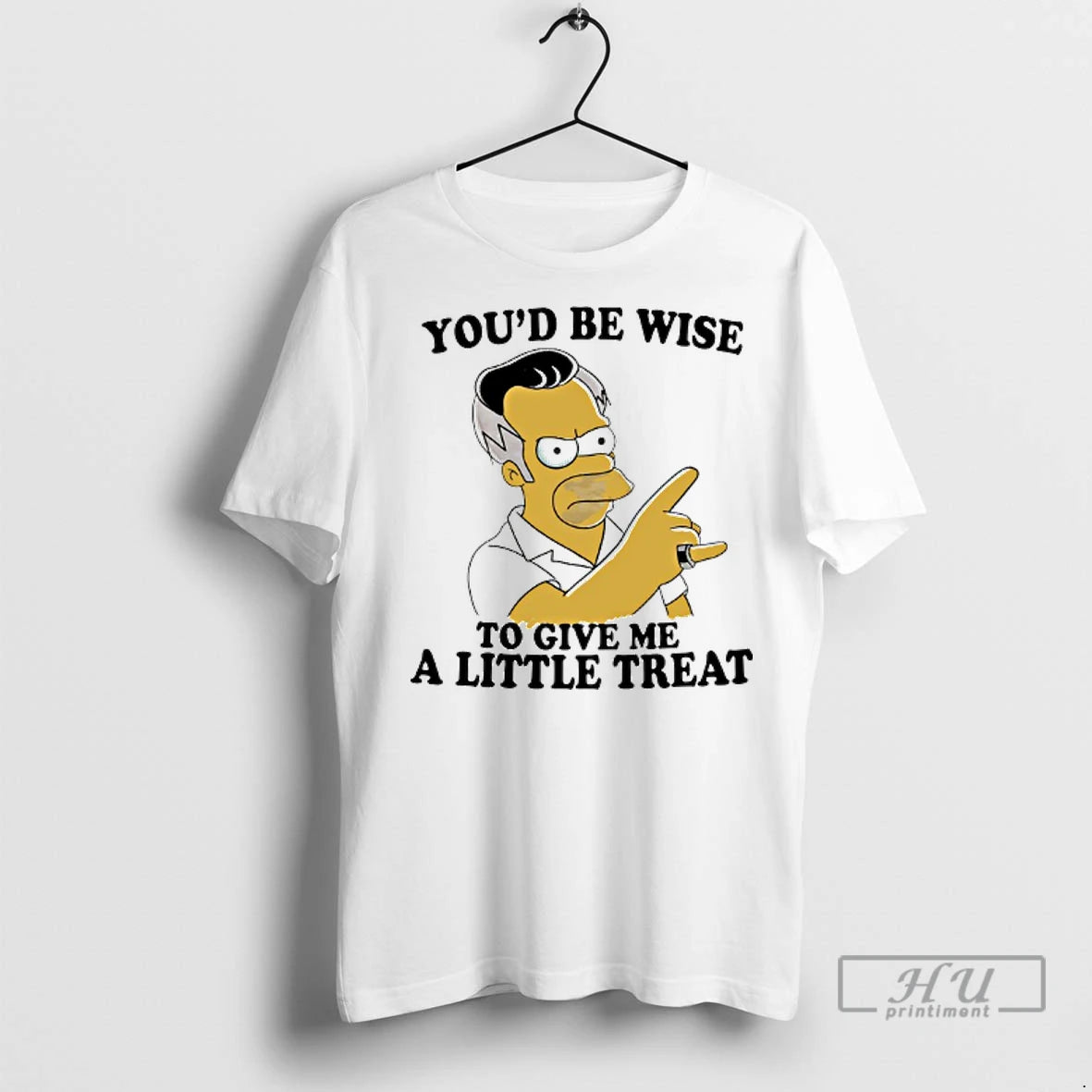 Officials Homer Simpson Youd Be Wise To Give Me A Little Treat T Shirts