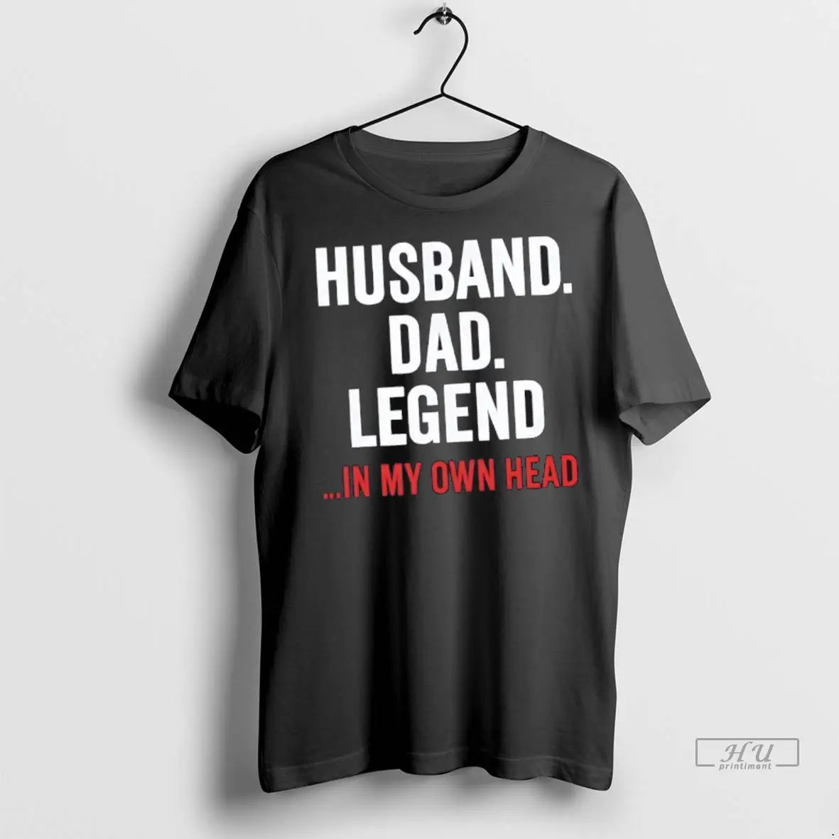 Officials Husband Dad Legend In My Own Head T Shirts
