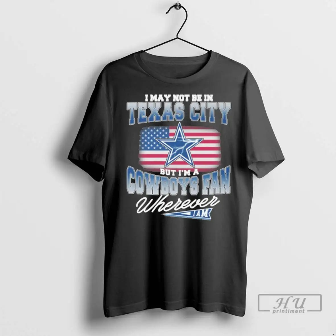 Officials I May Not Be In Texas City But Im A Dallas Cowboys Fan Wherever