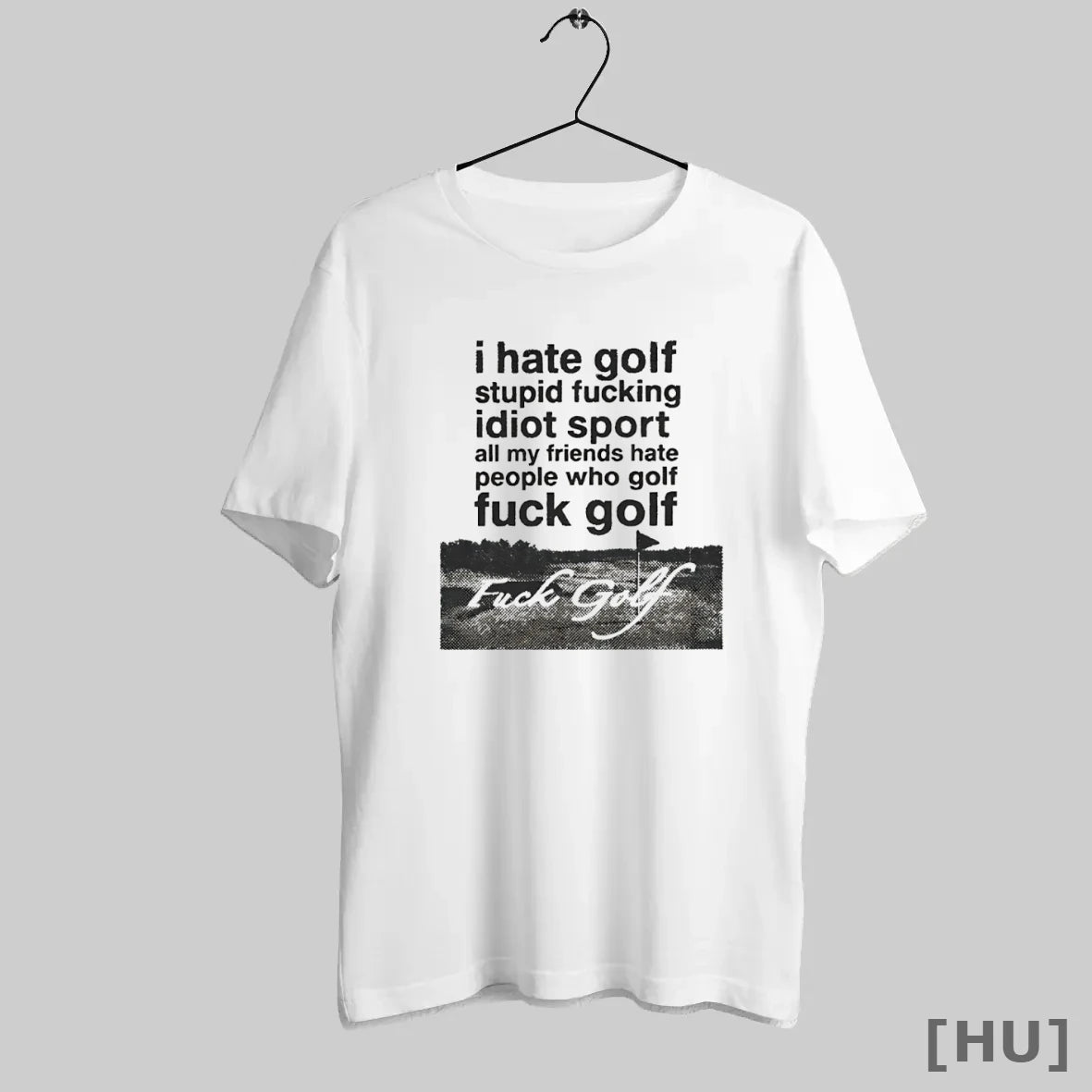 Officials I Hate Golf Stupid Fucking Idiot Sport All My Friends Hate People Who Golf