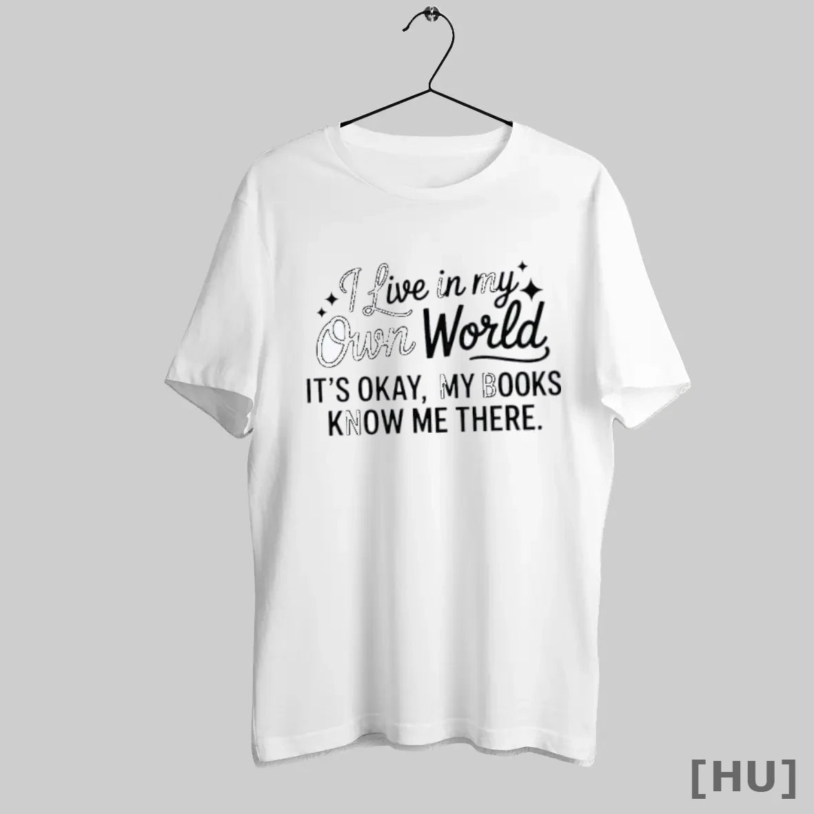 Officials I Live In My Own World Its Okay My Books Know The There