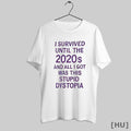 Officials I Survived Until The 2020s And All I Got Was This Stupid Dystopia