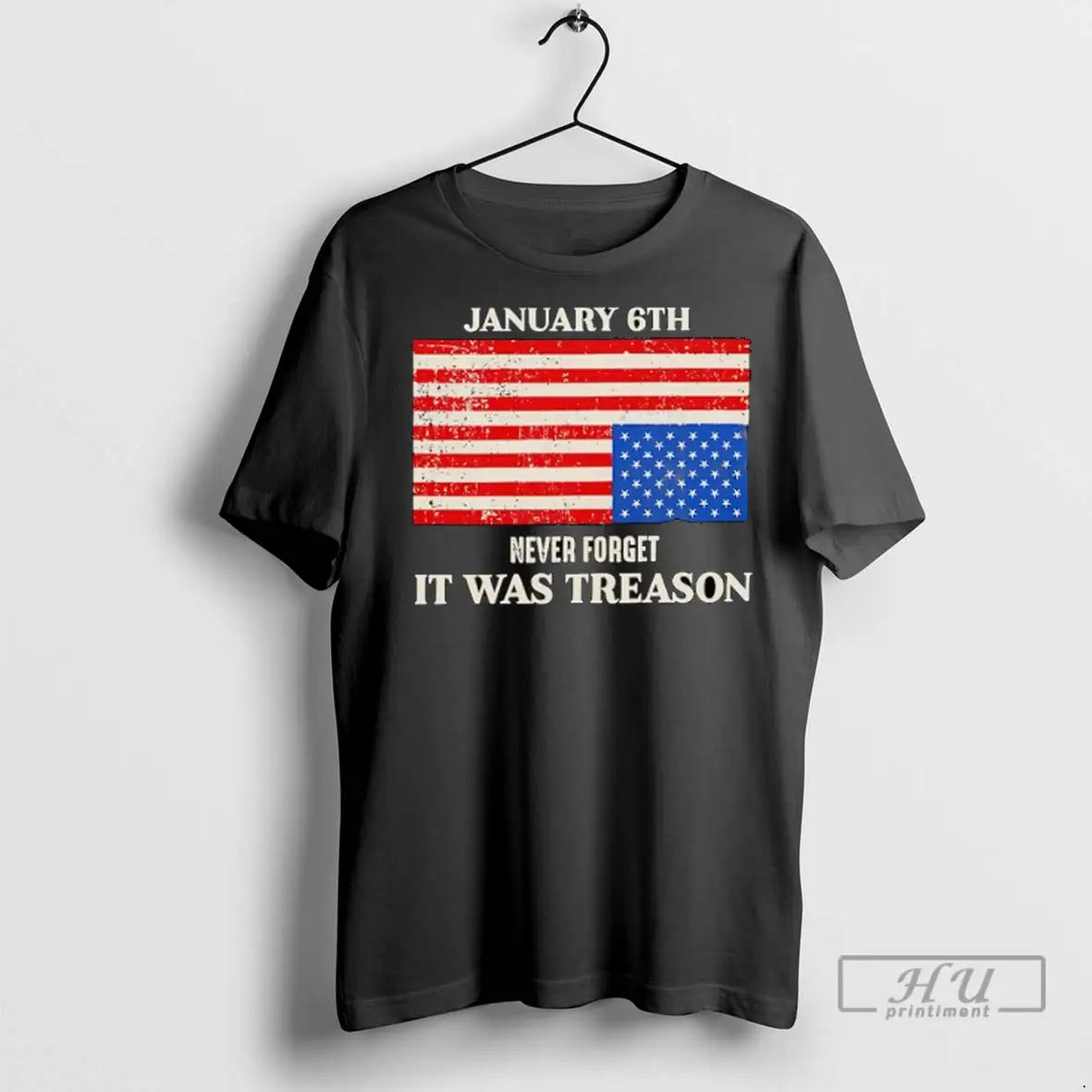 Officials January 6th Never Forget It Was Treason Usa Flag T Shirts