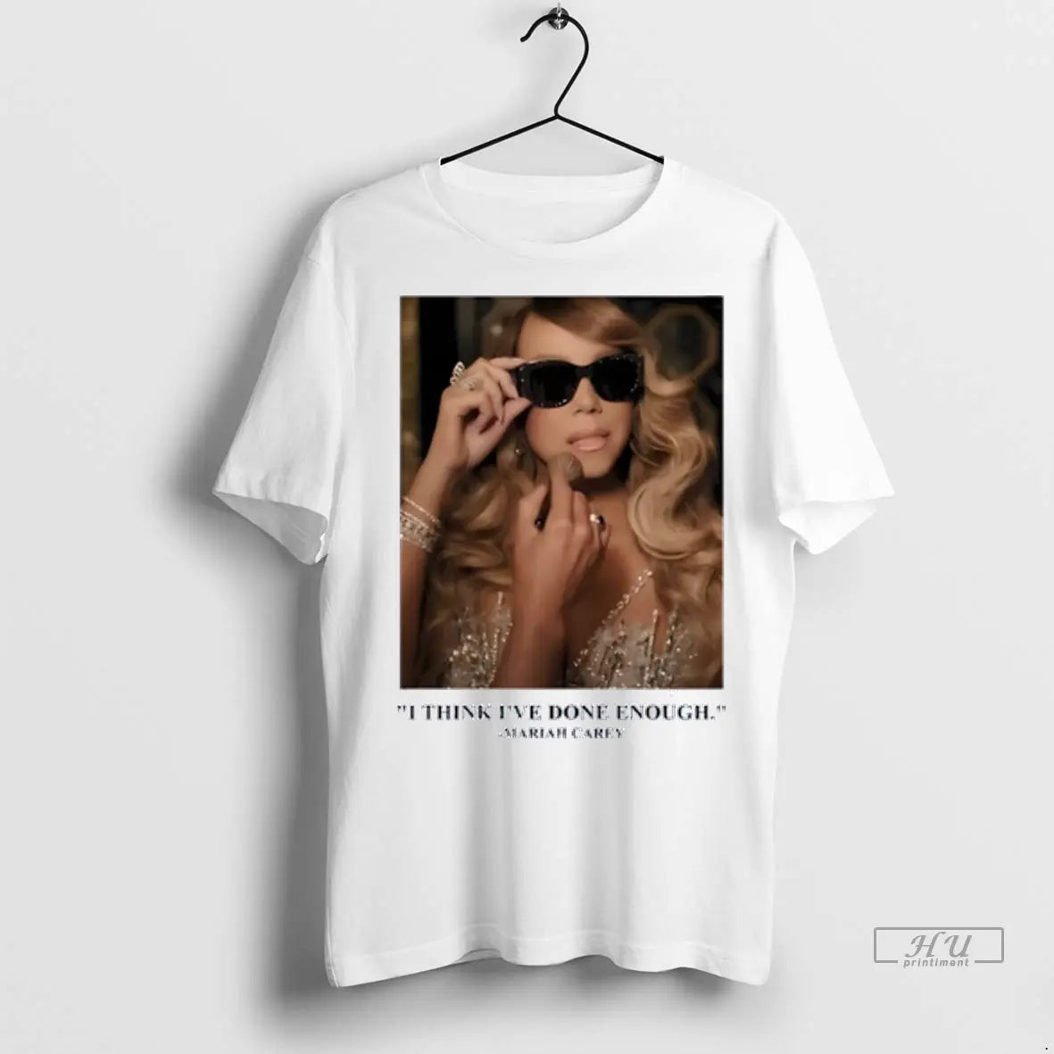 Officials Mariah Carey I Think Ive Done Enough T Shirts