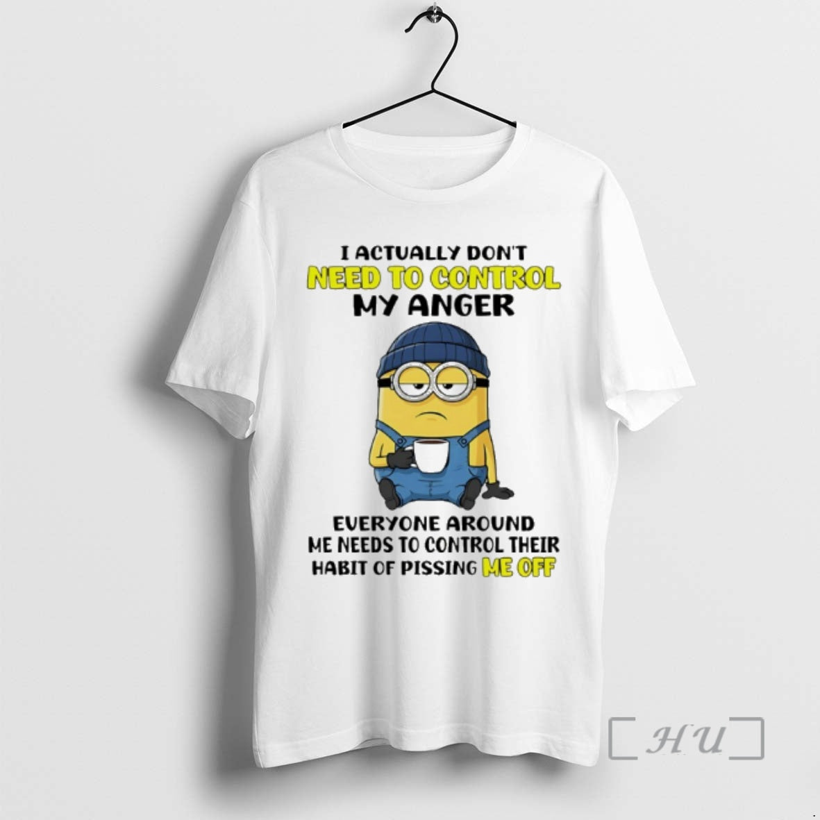 Officials Minion I Actually Dont Need Control My Anger Everyone Around Me Needs