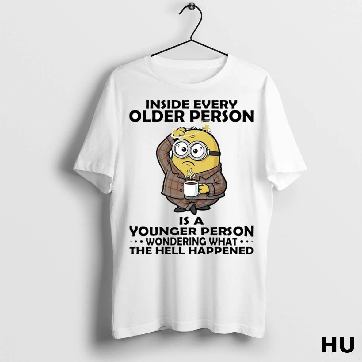 Officials Minion Inside Older Person Is A Younger Person Wondering What The Hell Happened