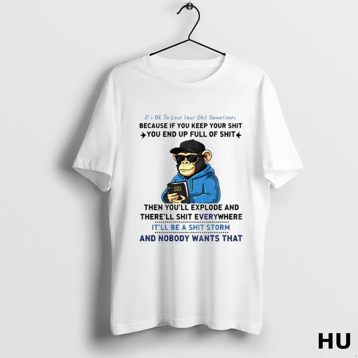 Officials Monkey Holy Bible Its Ok To Lose Your Shit Sometimes Because If You Keep