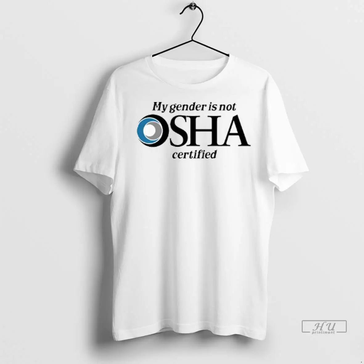 Officials My Gender Is Not Osha Certified Logo Ladies T Shirts