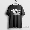 Officials Never Underestimate A Howard Bison T Shirts